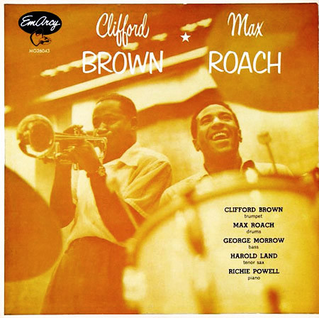 Clifford Brown and Max Roach: Clifford Brown and Max Roach (1954)